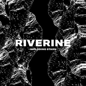 "Riverine" de Imploding Stars