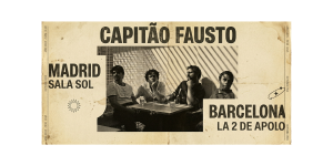 Capitão Fausto Madrid Barcelona 2025