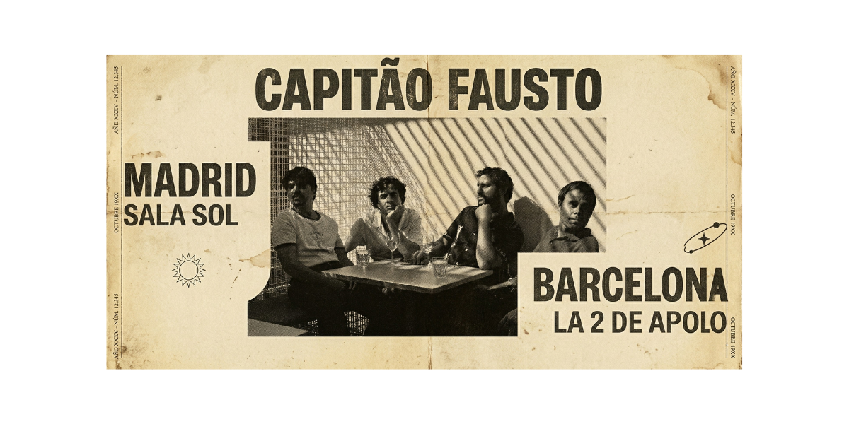 Capitão Fausto Madrid Barcelona 2025